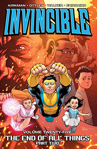 Invincible Vol. 25: The End Of All Things, Part 2 book cover