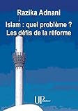 Islam Quel Problme Les Dfis De La Rforme Essai Philosophique Sur Lislam