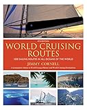 World Cruising Routes 1000 Sailing Routes In All Oceans Of The World English Edition