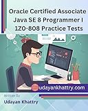 Oracle Certified Associate Java Se 8 Programmer I 1z0808 Practice Tests 280 Questions To Assess Your Oca Preparation Updated In March 2019 Java Certification Book 1 English Edition