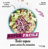 Bols Repas Pour Soirs De Semaine Super Facile