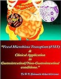  Fecal Microbiota Transplant Fmt Clinical Application In Gastrointestinalnongastrointestinal Conditions English Edition