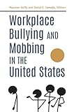 Workplace Bullying And Mobbing In The United States 2 Volumes English Edition