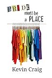 Pride Must Be A Place English Edition