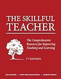 The Skillful Teacher The Comprehensive Resource For Improving Teaching And Learning 7th Edition English Edition