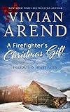A Firefighters Christmas Gift Holidays In Heart Falls Book 1 English Edition