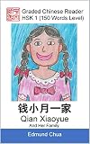 Graded Chinese Reader Hsk 1 150 Words Level Qian Xiaoyue And Her Family English Edition