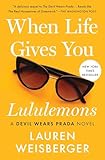 When Life Gives You Lululemons English Edition