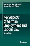 Key Aspects Of German Employment And Labour Law English Edition