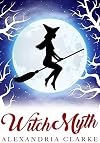 Witch Myth: A Yew Hollow Christmas- The Beginning