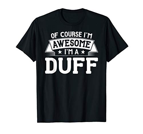 Duff Name T-Shirt - Of Course I'm Awesome! T-Shirt