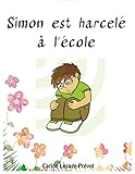 Simon Est Harcel%C3%A9 %C3%A0 L'%C3%A9cole   Livre Pour Enfant Sur Le Harc%C3%A8lement Scolaire