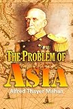 The Problem Of Asia And Its Effect Upon International Policies 1900 English Edition