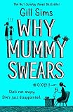 Why Mummy Swears The Sunday Times Number One Bestseller English Edition