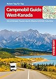 Campmobil Guide Westkanada Vista Point Reisefhrer Reisen Tag Fr Tag Die Schnsten Touren Durch Alberta British Columbia German Edition
