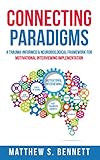 Connecting Paradigms A Traumainformed Neurobiological Framework For Motivational Interviewing Implementation English Edition