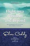 Flight Into Freedom And Beyond The Autobiography Of The Cofounder Of The Findhorn Community English Edition