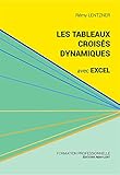 Les Tableaux Croiss Dynamiques Avec Excel Pour Aller Plus Loin Dans Votre Utilisation Dexcel
