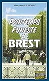 Printemps Funeste %C3%A0 Brest: Un Polar Breton Au Suspense Saisissant