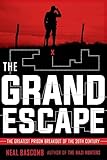 The Grand Escape The Greatest Prison Breakout Of The 20th Century Scholastic Focus