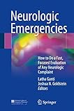 Neurologic Emergencies How To Do A Fast Focused Evaluation Of Any Neurologic Complaint English Edition