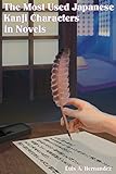 The Most Used Japanese Kanji Characters In Novels The Kanji Project English Edition