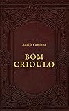 Bom Crioulo Portuguese Edition