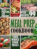 Meal Prep Cookbook Plan Prepare And Portion Your Whole Food Meals Whole Foods Diet For Weight Loss Book 2 English Edition
