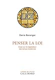 Penser La Loi Essai Sur Le Lgislateur Des Temps Modernes Lesprit De La Cit