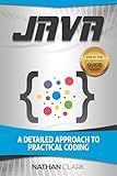 Java A Detailed Approach To Practical Coding Stepbystep Java Book 2