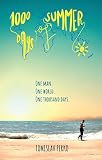 1000 Days Of Summer How I Traveled The World With Almost No Money English Edition