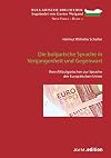 Die bulgarische Sprache in Vergangenheit und Gegenwart : Vom Altbulgarischen zur Sprache der Europäischen Union