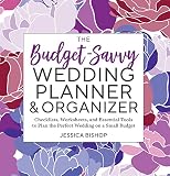 The Budgetsavvy Wedding Planner Organizer Checklists Worksheets And Essential Tools To Plan The Perfect Wedding On A Small Budget