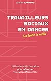 Travailleurs Sociaux En Danger La Bote Outils