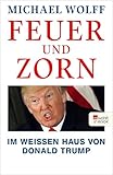 Feuer Und Zorn Im Weien Haus Von Donald Trump German Edition