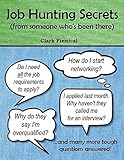 Job Hunting Secrets From Someone Whos Been There English Edition