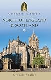 North Of England Scotland Cathedrals Of Britain