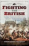 Fighting The British French Eyewitness Accounts From The Napoleonic Wars English Edition