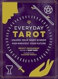 Everyday Tarot Unlock Your Inner Wisdom And Manifest Your Future English Edition