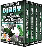 Diary Book Minecraft Series Skeleton Steve The Noob Mobs Collection 3 Unofficial Minecraft Books For Kids Teens Nerds Adventure Fan Fiction Noob Mobs Series Diaries Bundle Box Sets