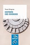 Histoire Des Sciences: %C2%AB Que Sais Je 