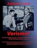 Verismo The Voicebuilding Principles And Practices Of The Verismo School Of Voice Training And Operatic Singing English Edition