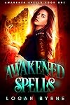 Awakened Spells (Awakened Spells Book One)
