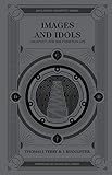 Images And Idols Creativity For The Christian Life Reclaiming Creativity English Edition