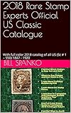 2018 Us Classic Stamp Catalog Rare Stamp Experts Official Investment Buyers Guide With Full Color 2018 Catalog Of All Us Sc 1 550 1847 1920