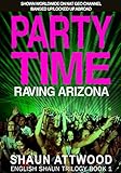 Party Time Raving Arizona English Shaun Trilogy Book 1 English Edition