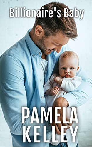 Billionaire's Baby (By: Pamela M. Kelley) cover