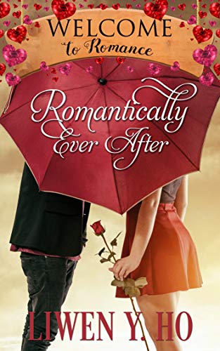 Romantically Ever After (By: Liwen Y. Ho) cover