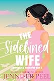 The Sidelined Wife More Than A Wife Series Book 1