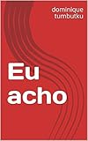 Eu Acho Portuguese Edition